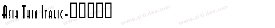 Asia Thin Italic字体转换